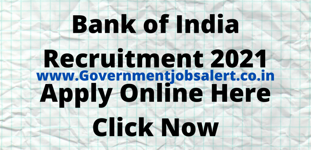Bank of India Recruitment 2021 Apply Online Here Click Now Bank of India Recruitment 2021 Apply Online Here Click Now