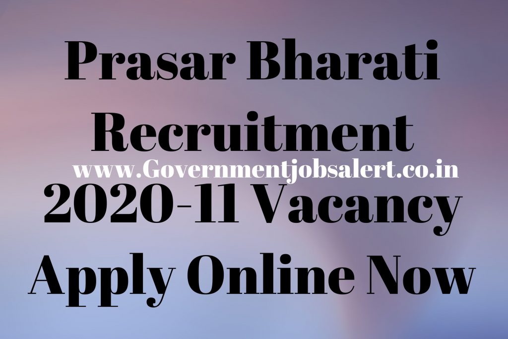 Prasar Bharati Recruitment 2020-11 Vacancy Apply Online Now Prasar Bharati Recruitment 2020-11 Vacancy Apply Online Now