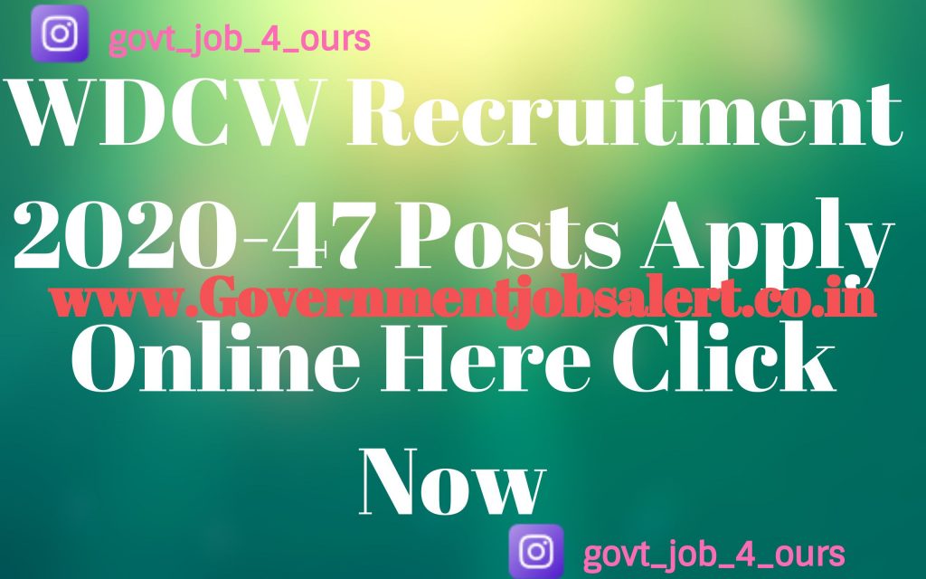 WDCW Recruitment 2020-47 Posts Apply Online Here Click Now WDCW Recruitment 2020-47 Posts Apply Online Here Click Now