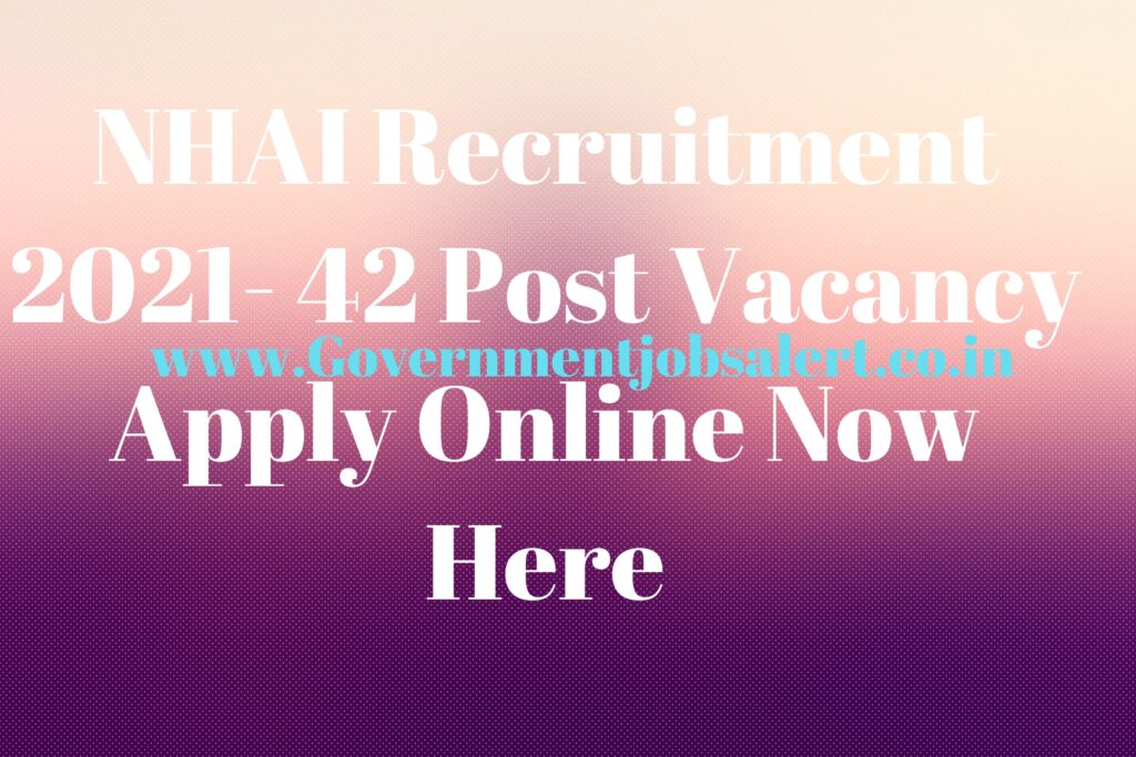 NHAI Recruitment 2021- 42 Post Vacancy Apply Online Now Here NHAI Recruitment 2021- 42 Post Vacancy Apply Online Now Here