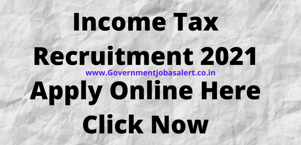 Income Tax Recruitment 2021 Apply Online Here Click Now Income Tax Recruitment 2021 Apply Online Here Click Now