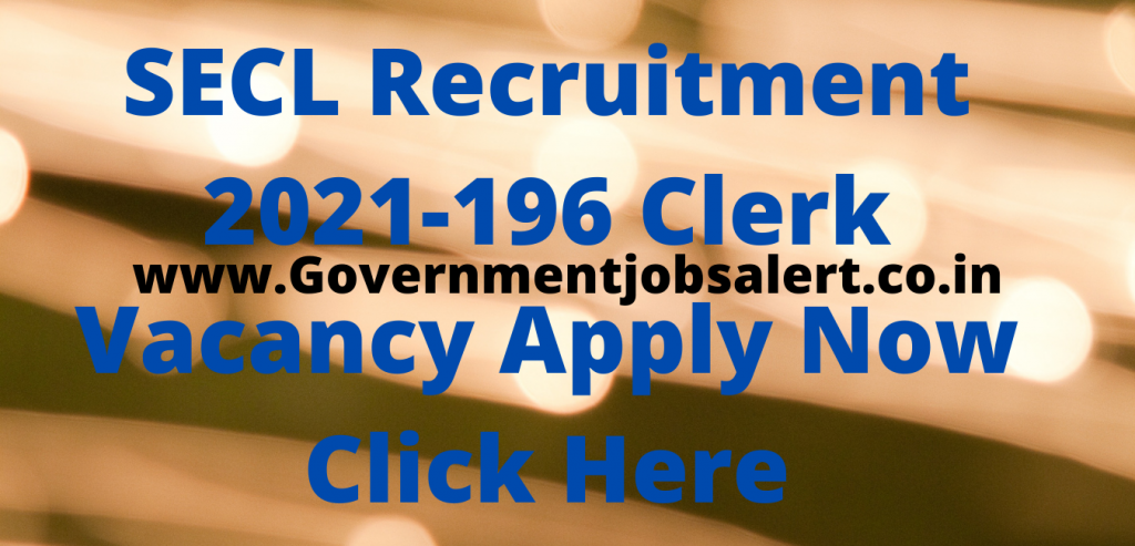 SECL Recruitment 2021-196 Clerk Vacancy Apply Now Click Here