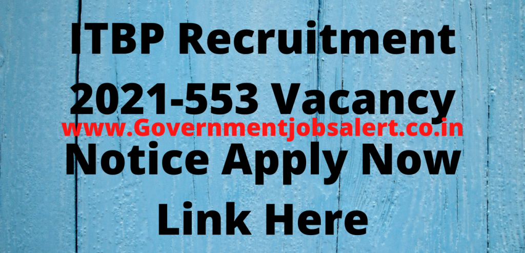 ITBP Recruitment 2021-553 Vacancy Notice Apply Now Link Here ITBP Recruitment 2021-553 Vacancy Notice Apply Now Link Here