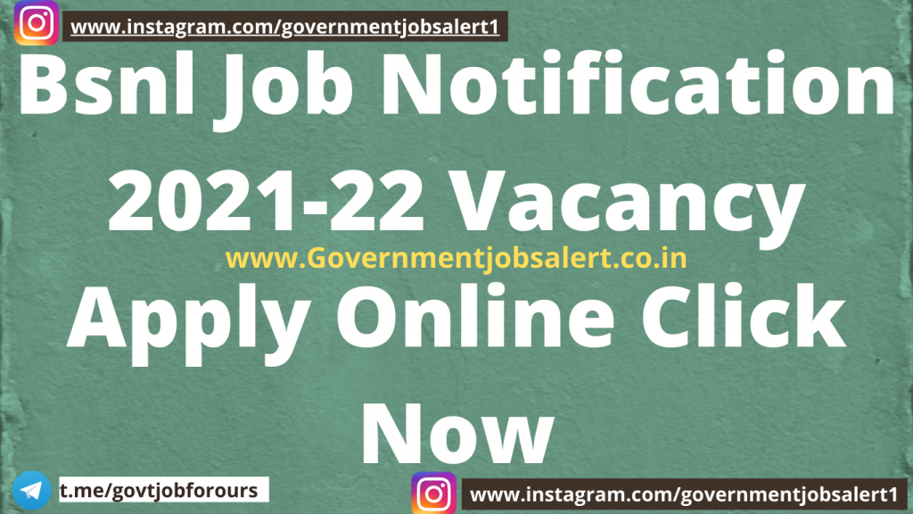 Bsnl Job Notification 2021-22 Vacancy Apply Online Click Now