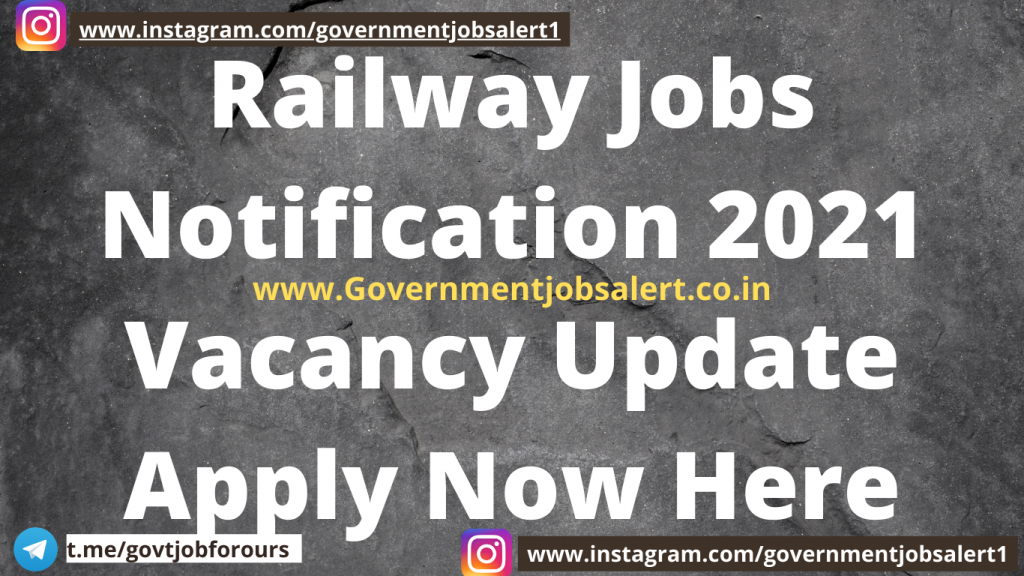 Railway Jobs Notification 2021 Vacancy Update Apply Now Here Railway Jobs Notification 2021 Vacancy Update Apply Now Here