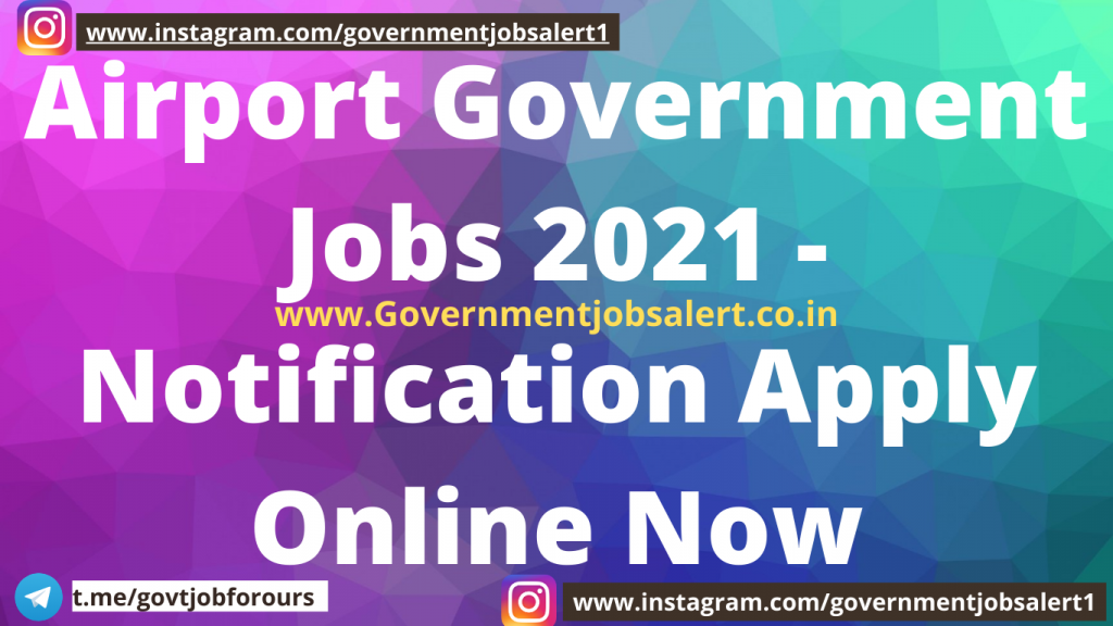 Airport Government Jobs 2021 - Notification Apply Online Now Airport Government Jobs 2021 - Notification Apply Online Now