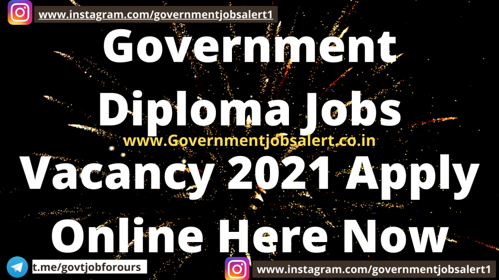 Government Diploma Jobs Vacancy 2021 Apply Online Here Now