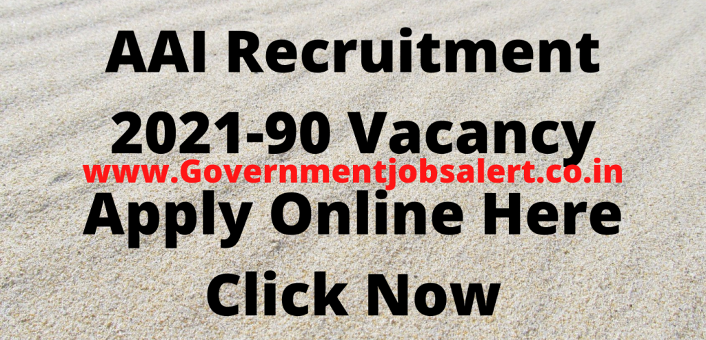 AAI Recruitment 2021-90 Vacancy Apply Online Here Click Now AAI Recruitment 2021-90 Vacancy Apply Online Here Click Now