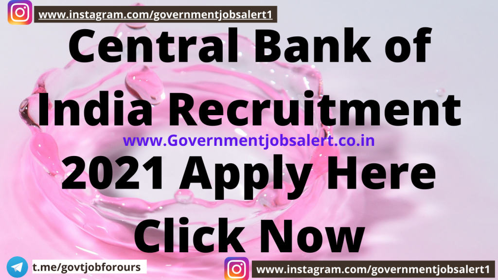Central Bank of India Recruitment 2021 Apply Here Click Now Central Bank of India Recruitment 2021 Apply Here Click Now