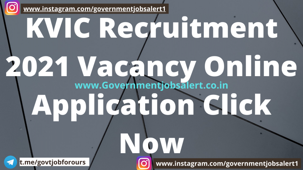 KVIC Recruitment 2021 Vacancy Online Application Click Now KVIC Recruitment 2021 Vacancy Online Application Click Now, KVIC JObs