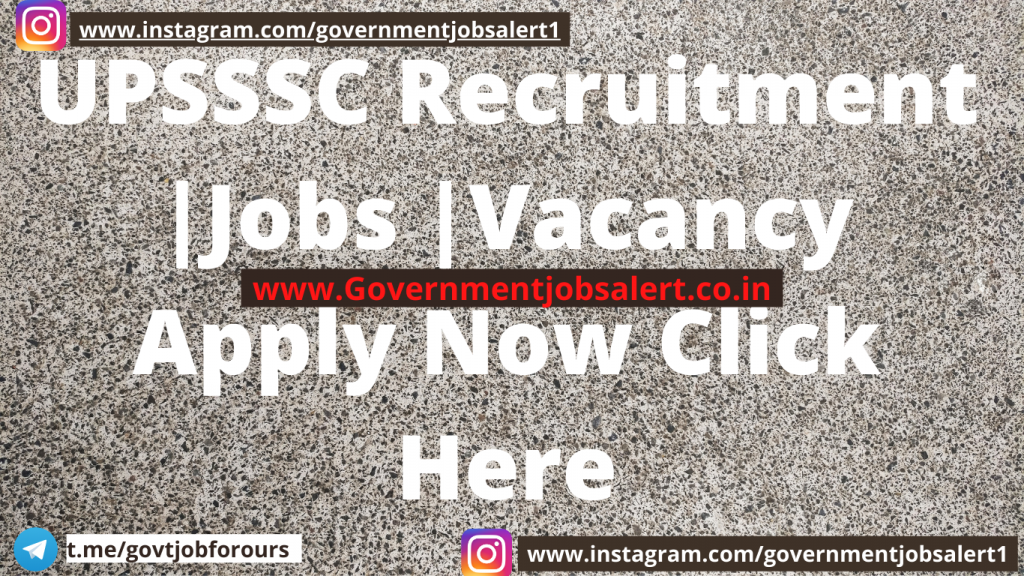 UPSSSC Recruitment |Jobs |Vacancy Apply Now Click Here