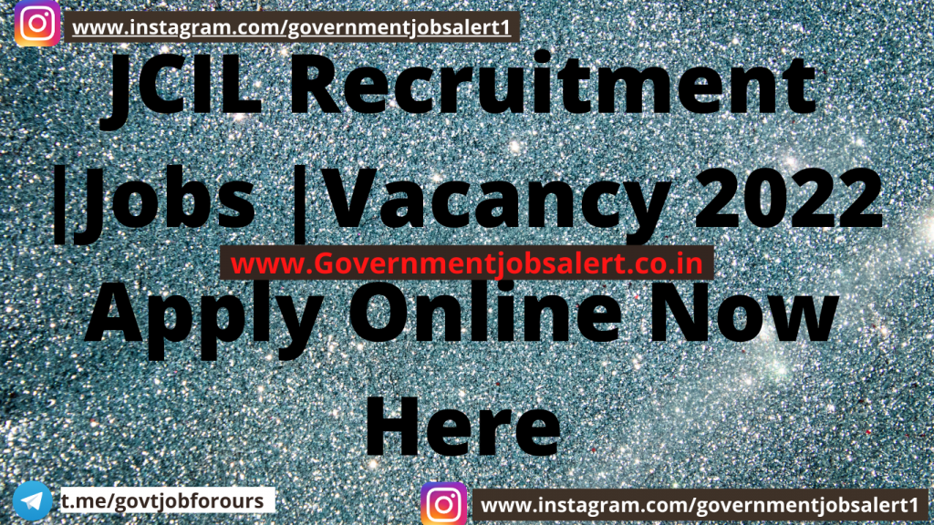 JCIL Recruitment |Jobs |Vacancy 2022 Apply Online Now Here JCIL Recruitment |Jobs |Vacancy 2022 Apply Online Now Here