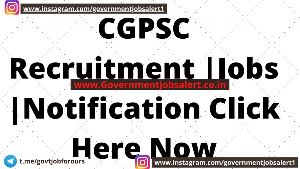 CGPSC Recruitment |Jobs |Notification Click Here Now